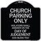 Signmission Church Parking Violators Shall Answer on Day of Judgement Aluminum Sign, 18" x 18", BS-1818-24261 A-DES-BS-1818-24261 - alternate 1
